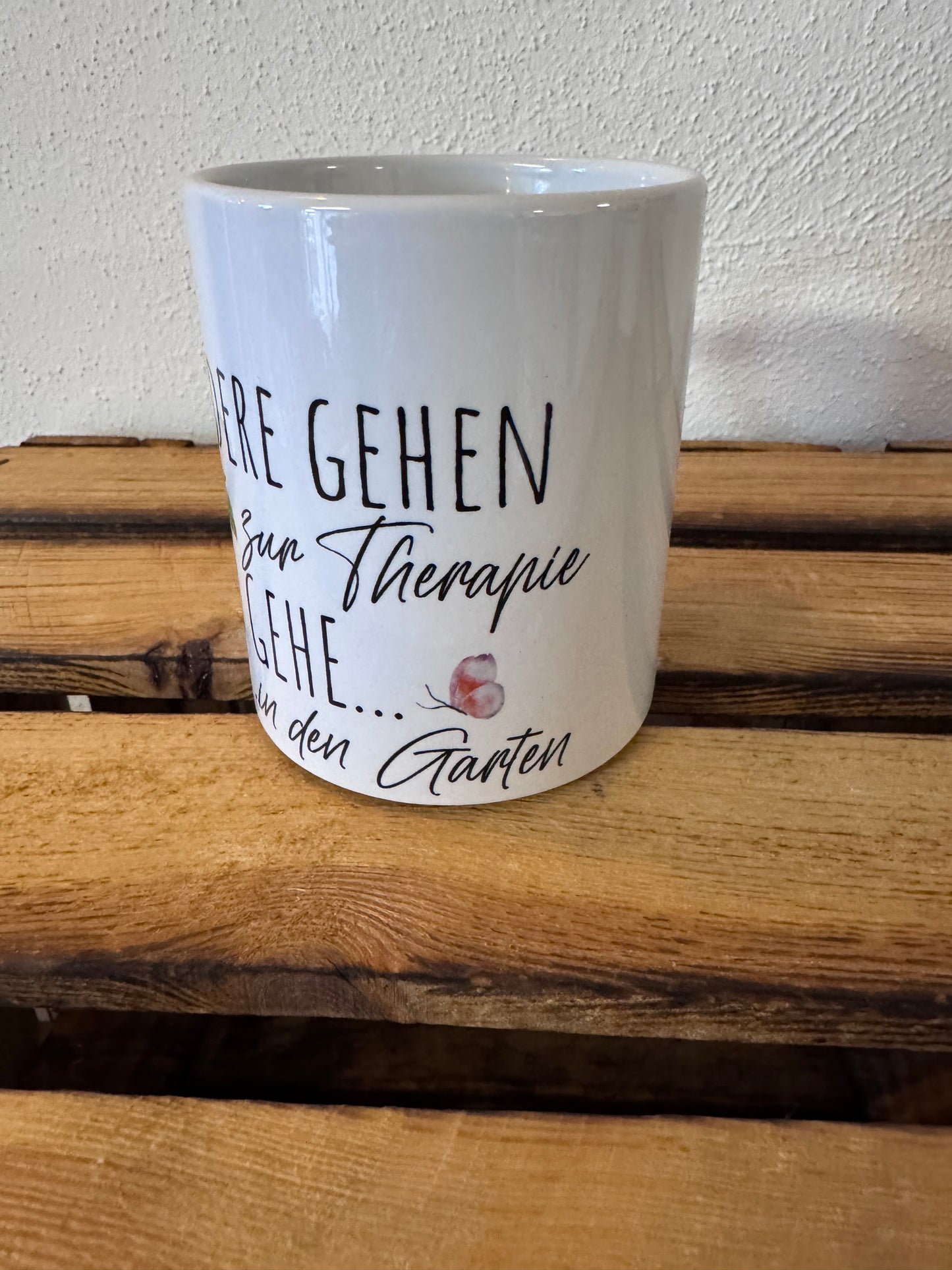Spruch Garten-Therapie / Tasse sublimiert