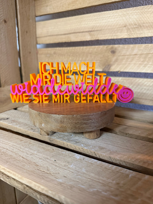 Spruch zweifarbig "Ich mach mir die Welt…"